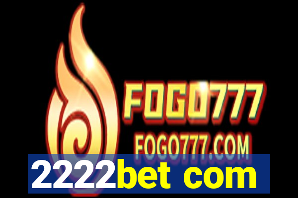 2222bet com